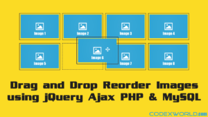 drag-drop-images-reorder-jquery-ui-ajax-php-mysql-codexworld