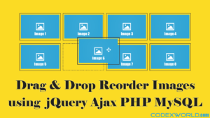 drag-drop-images-reorder-jquery-ui-ajax-php-mysql-touch-codexworld