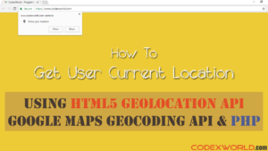 get-user-location-html5-geolocation-api-php-codexworld