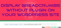 wordpress-how-to-display-breadcrumb-without-plugin-by-codexworld