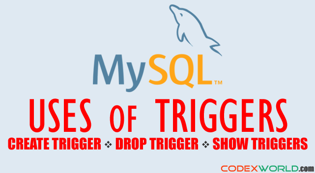 how-to-create-drop-trigger-in-mysql-codexworld