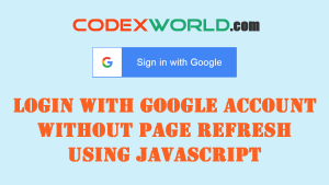 login-with-google-account-using-javascript-by-codexworld