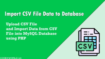 upload-import-csv-file-data-into-mysql-database-using-php-codexworld