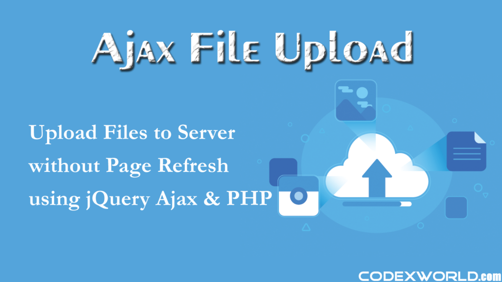 Ajax File Upload With Form Data Using Php Codexworld