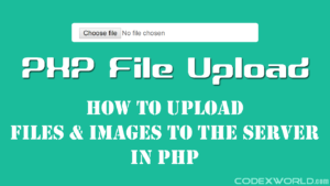 how-to-upload-file-in-php-codexworld