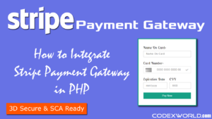 stripe-payment-gateway-integration-php-api-3d-secure-sca-codexworld
