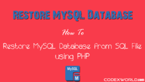 restore-import-database-from-sql-file-php-codexworld