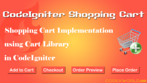 codeigniter-shopping-cart-checkout-implementation-library-script-codexworld