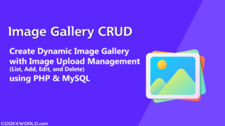 dynamic-image-gallery-crud-upload-add-edit-delete-with-php-mysql-codexworld