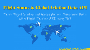 real-time-flight-status-global-aviation-data-with-tracker-api-using-php-codexworld