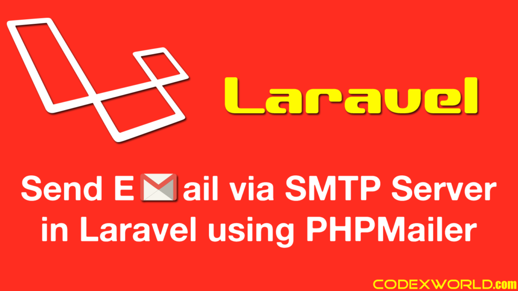 Send Email via SMTP Server in Laravel using PHPMailer CodexWorld