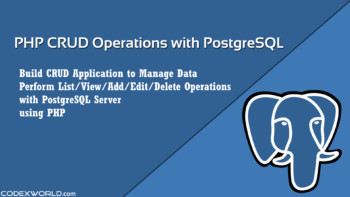 php-crud-operations-with-postgresql-server-add-edit-update-delete-codexworld